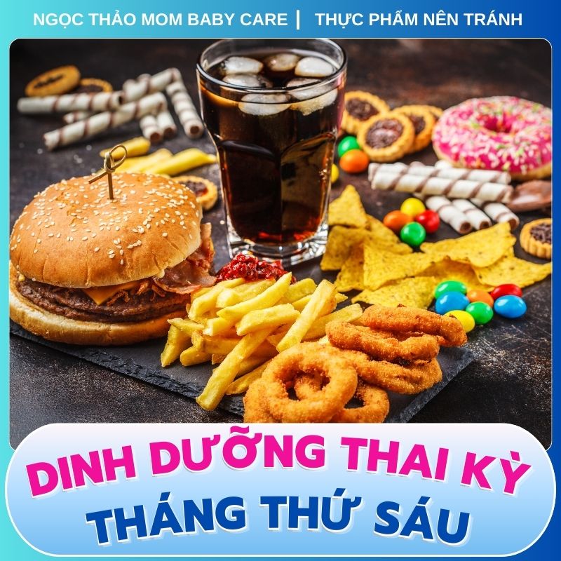 Nên tranh ăn vặt và đồ ăn nhanh gây tiểu đường ở thai kỳ tháng thứ sáu